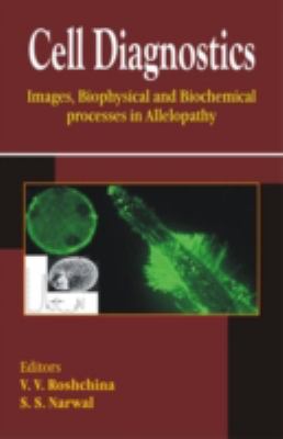 Cell Diagnostics : Images, Biophysical and Biochemical Processes in Allelopathy