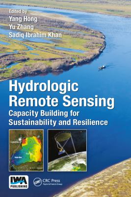 Hydrologic Remote Sensing : Capacity Building for Sustainability and Resilience