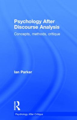 Psychology after Discourse Analysis : Concepts, Methods, Critique