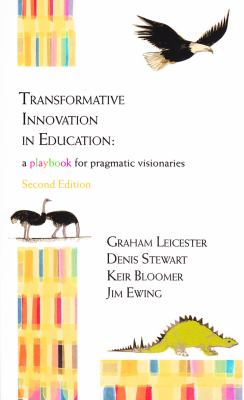 Transformative Innovation in Education : A Playbook for Pragmatic Visionaries