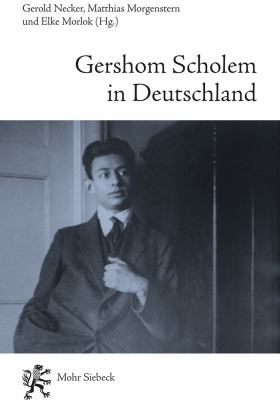 Gershom Scholem in Deutschland : Zwischen Seelenverwandtschaft und Sprachlosigkeit