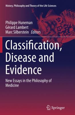 Classification, Disease and Evidence : New Essays in the Philosophy of Medicine