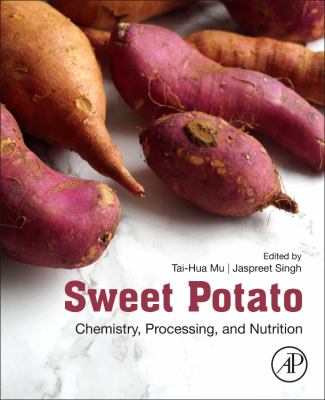 Sweet Potato : Chemistry, Processing and Nutrition