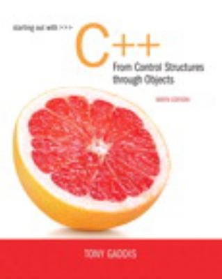 Starting Out with C++ from Control Structures to Objects