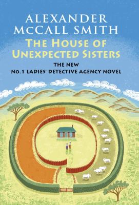 The House of Unexpected Sisters : No. 1 Ladies' Detective Agency (18)