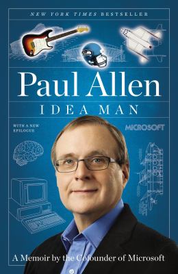 Idea Man : A Memoir by the Cofounder of Microsoft