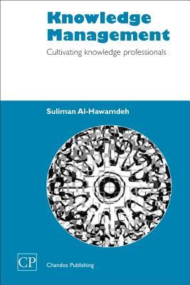 Knowledge Management : Cultivating Knowledge Professionals