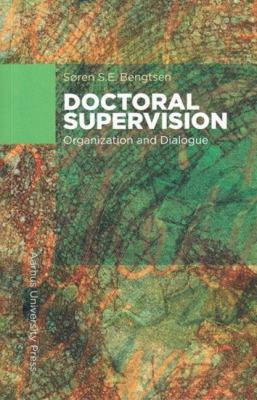 Doctoral Supervision : Organization and Dialogue