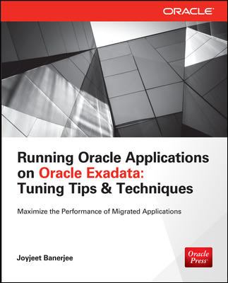 Running Applications on Oracle Exadata : Tuning Tips & Techniques