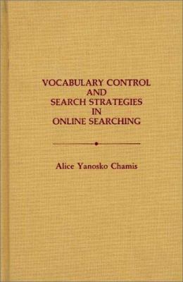 Vocabulary Control and Search Strategies in Online Searching