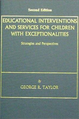 Educational Intervention and Services for Children with Exceptionalities : Strategies and Perspectives