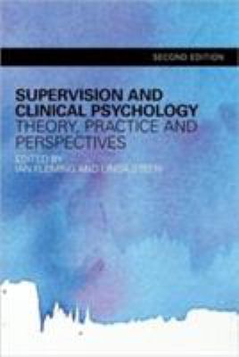 Supervision and Clinical Psychology : Theory, Practice and Perspectives