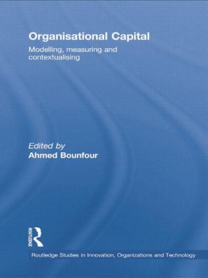Organisational Capital : Modelling, Measuring and Contextualising