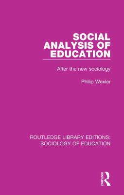 Social Analysis of Education : After the New Sociology