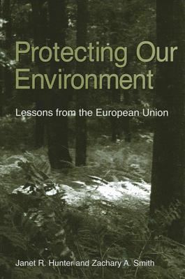 Protecting Our Environment : Lessons from the European Union