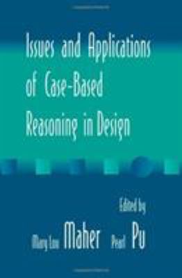 Issues and Applications of Case-Based Reasoning to Design