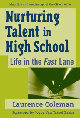 Nurturing Talent in High School : Life in the Fast Lane