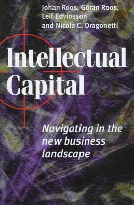 Intellectual Capital : Navigating in the New Business Landscape