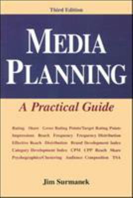 Media Planning: a Practical Guide, Third Edition