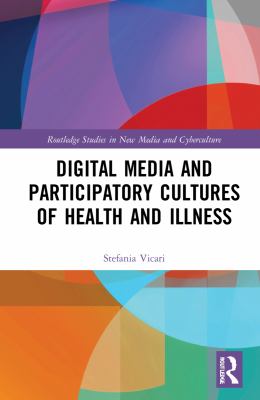 Social Media and Activist Cultures of Health and Illness