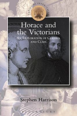 Victorian Horace : Classics and Class