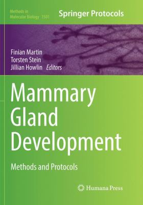 Mammary Gland Development : Methods and Protocols