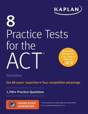 8 Practice Tests for the ACT : 1,700+ Practice Questions