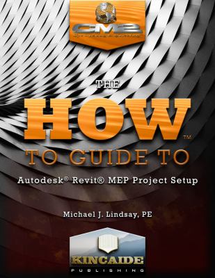 The How to Guide to Autodesk® Revit® MEP Project Setup
