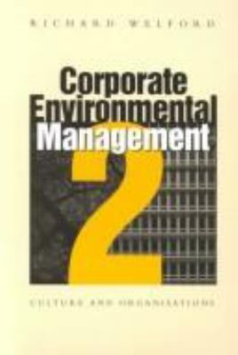 Corporate Environmental Management 2 : Culture and Organisation