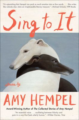 Sing to It : Stories