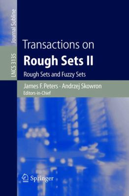 Transactions on Rough Sets II : Rough Sets and Fuzzy Sets