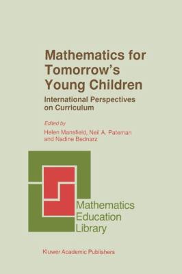 Mathematics for Tomorrow's Young Children : International Perspectives on Curriculum