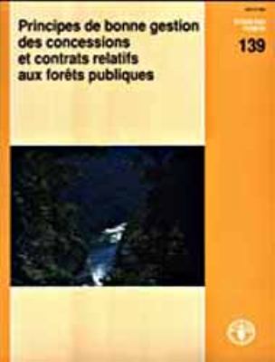 139 - Principes de bonne gestion des concessions et contrats relatifs aux forets Publiques