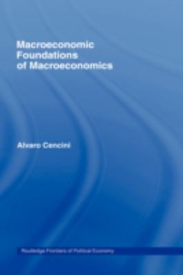 The Macroeconomic Foundations of Macroeconomics