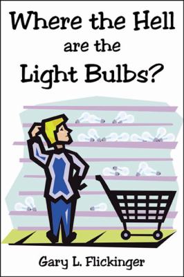 Where the Hell Are the Light Bulbs?