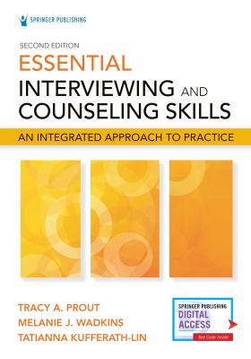 Essential Interviewing and Counseling Skills, Second Edition : An Integrated Approach to Practice