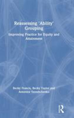 Reassessing 'ability' Grouping