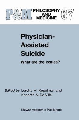 Physician-Assisted Suicide : What Are the Issues?