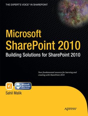 Microsoft SharePoint 2010 : Building Solutions for SharePoint 2010