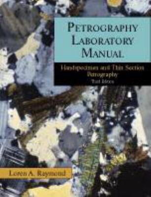 Petrography Laboratory Manual : Handspecimen and Thin Section Petrography