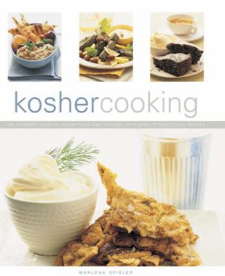 Kosher Cooking : The Ultimate Guide to Jewish Food and Cooking with over 75 Traditional Recipes