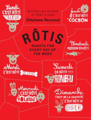 Rotis : Roasts for Every Day of the Week
