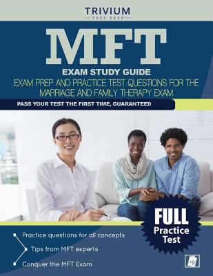 MFT Exam Study Guide : Exam Prep and Practice Test Questions for the Marriage and Family Therapy Exam