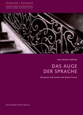 Das Auge der Sprache : Ornament und Lineatur Bei Marcel Proust