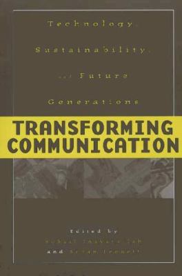Transforming Communication : Technology, Sustainability, and Future Generations