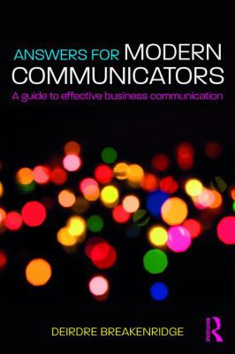 Answers for Modern Communicators : A Guide to Effective Business Communication
