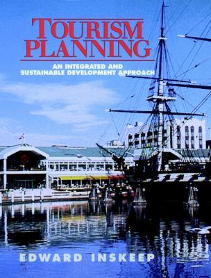 Tourism Planning : An Integrated and Sustainable Development Approach