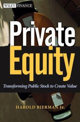 Private Equity : Transforming Public Stock to Create Value