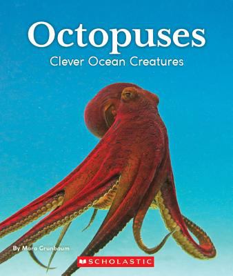 Octopuses : Clever Ocean Creatures