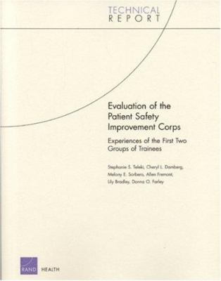 Evaluation of the Patient Safety Improvement Corps : Experiences of the First Two Groups of Trainees